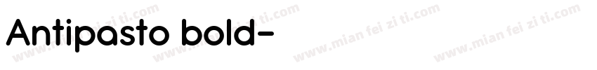 Antipasto bold字体转换
